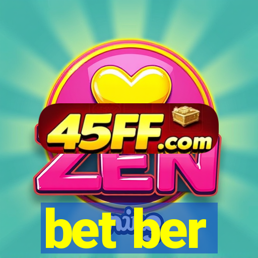 bet ber